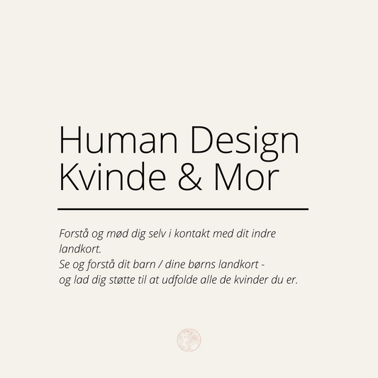 Human Design I Kvinde & Mor